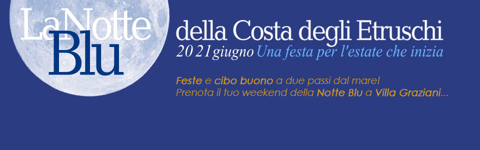 Offerta Speciale, LastMinute Notte Blu Costa degli Etruschi - 20 e 21 Giugno 2015 - Al Mare in Agriturismo a Vada (Livorno): cena di pesce e pernottamento - Agriturismo Villa Graziani